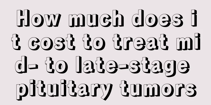 How much does it cost to treat mid- to late-stage pituitary tumors