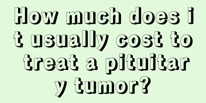 How much does it usually cost to treat a pituitary tumor?