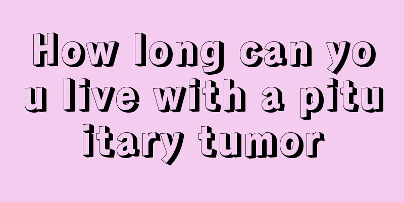 How long can you live with a pituitary tumor