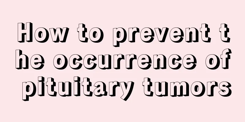How to prevent the occurrence of pituitary tumors