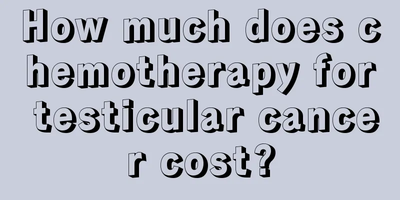 How much does chemotherapy for testicular cancer cost?
