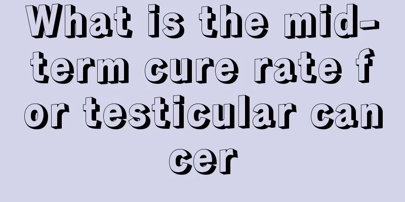 What is the mid-term cure rate for testicular cancer