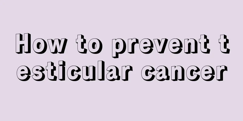 How to prevent testicular cancer