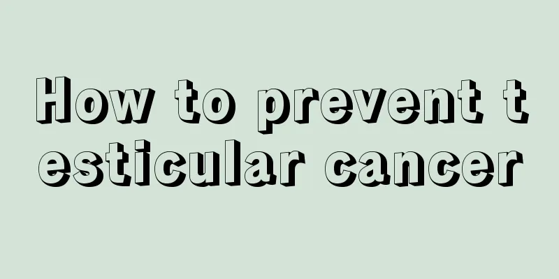 How to prevent testicular cancer