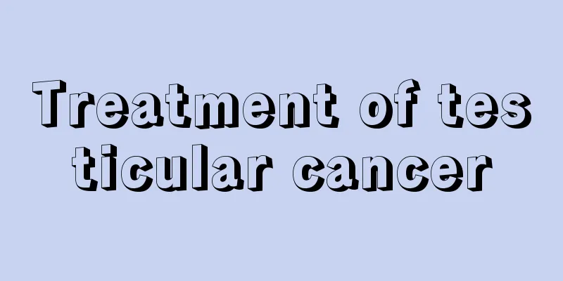 Treatment of testicular cancer