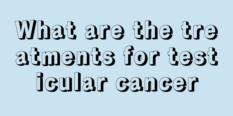What are the treatments for testicular cancer