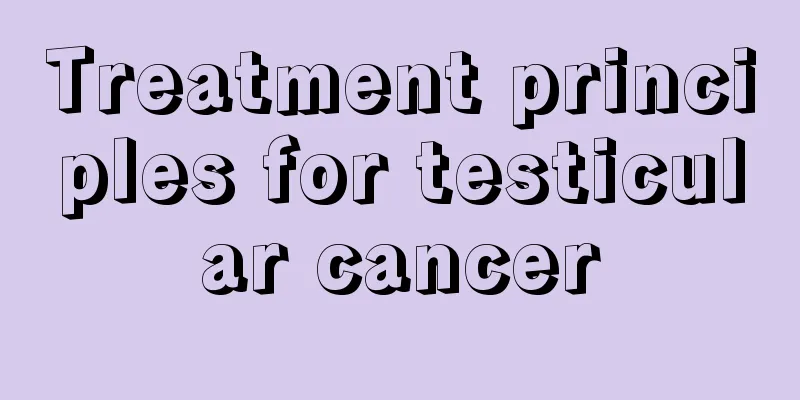 Treatment principles for testicular cancer