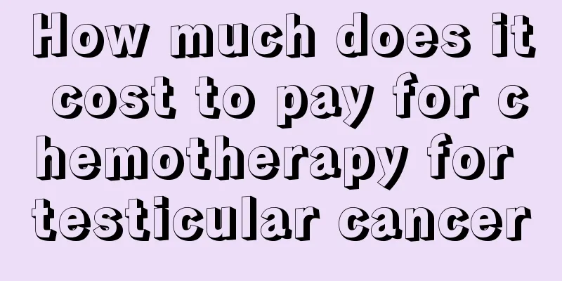 How much does it cost to pay for chemotherapy for testicular cancer