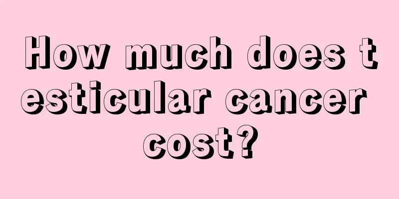 How much does testicular cancer cost?