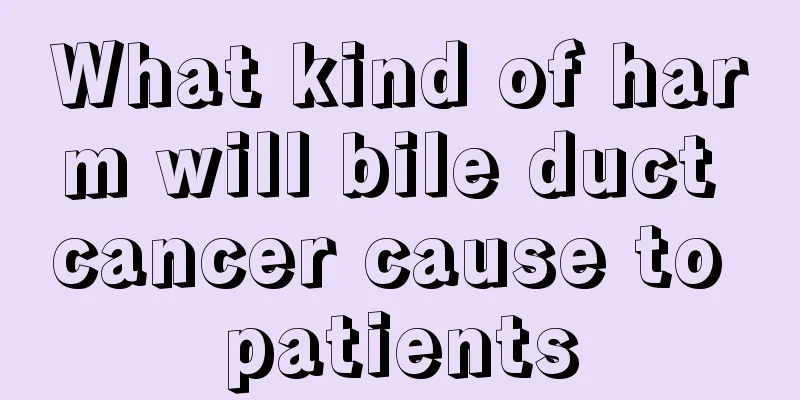 What kind of harm will bile duct cancer cause to patients