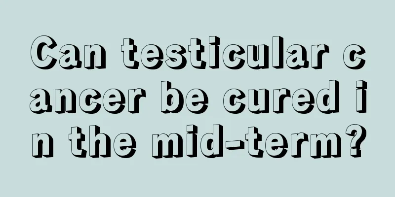 Can testicular cancer be cured in the mid-term?