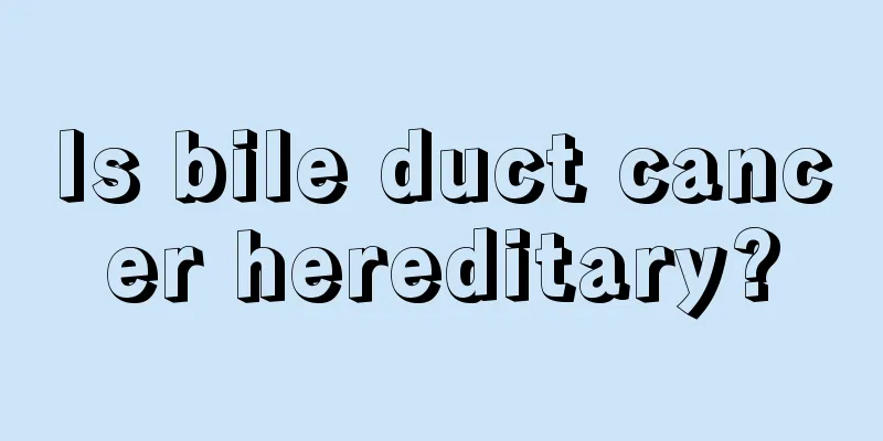 Is bile duct cancer hereditary?