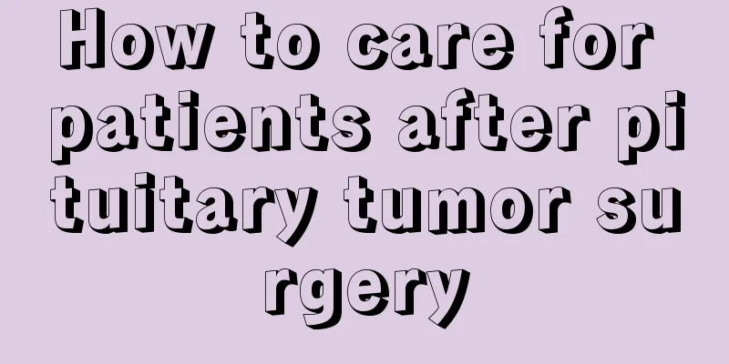 How to care for patients after pituitary tumor surgery