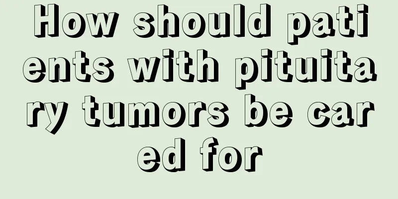 How should patients with pituitary tumors be cared for