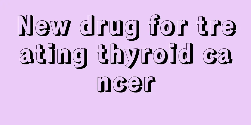 New drug for treating thyroid cancer