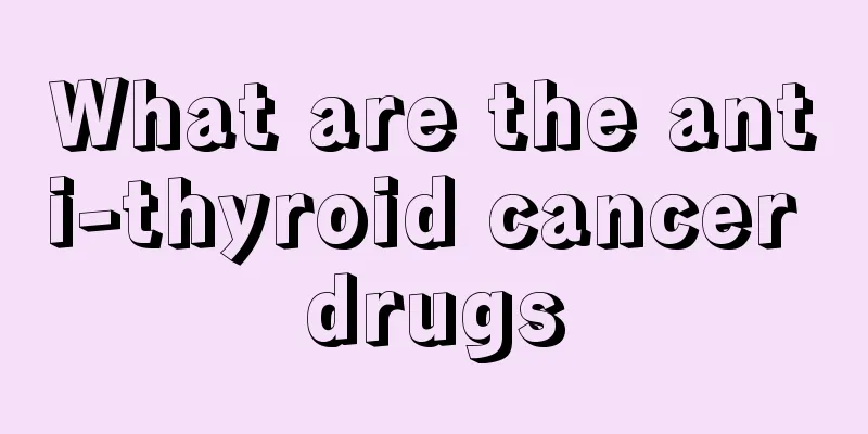 What are the anti-thyroid cancer drugs