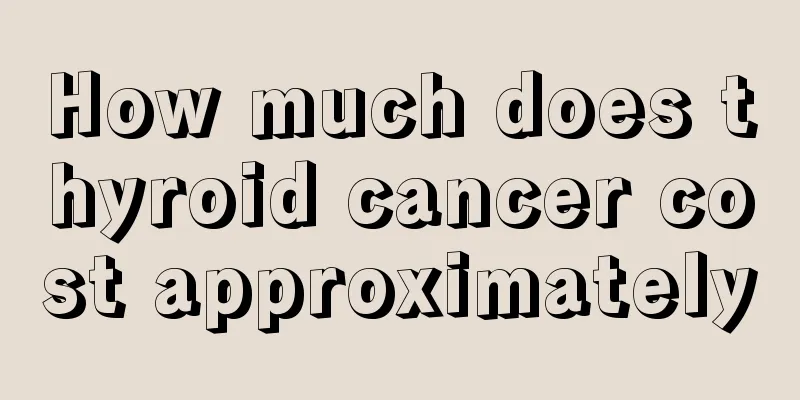 How much does thyroid cancer cost approximately