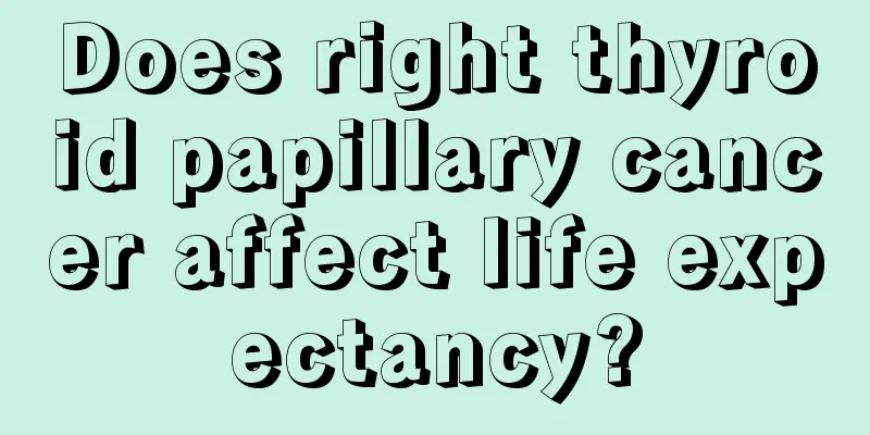 Does right thyroid papillary cancer affect life expectancy?
