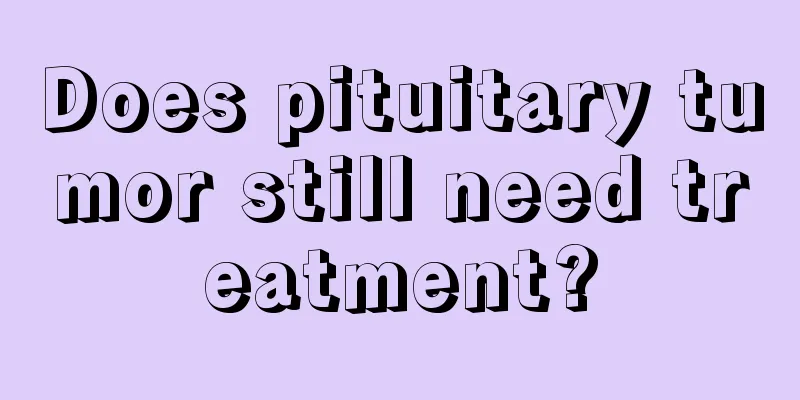 Does pituitary tumor still need treatment?