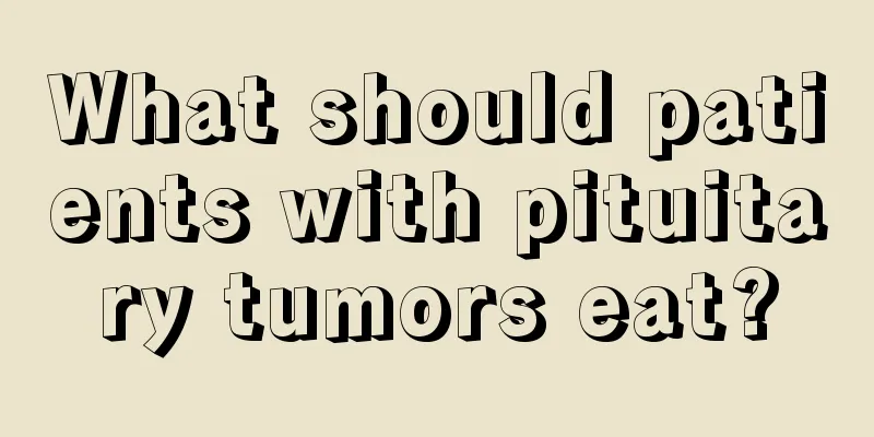 What should patients with pituitary tumors eat?