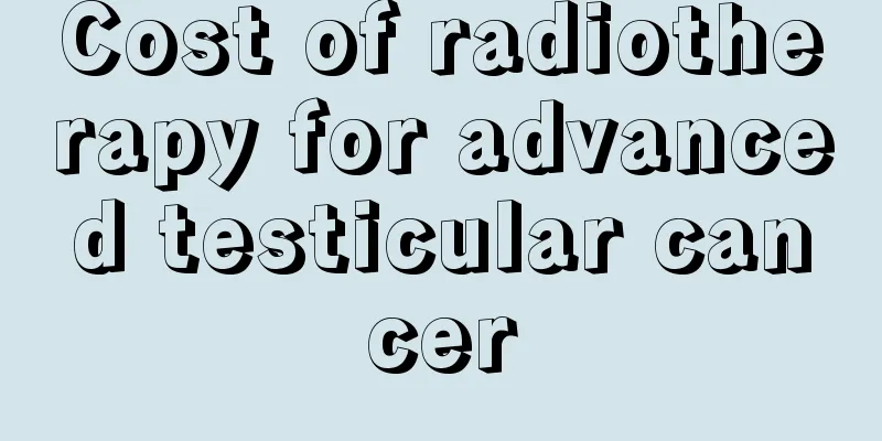 Cost of radiotherapy for advanced testicular cancer