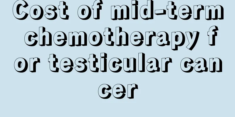 Cost of mid-term chemotherapy for testicular cancer