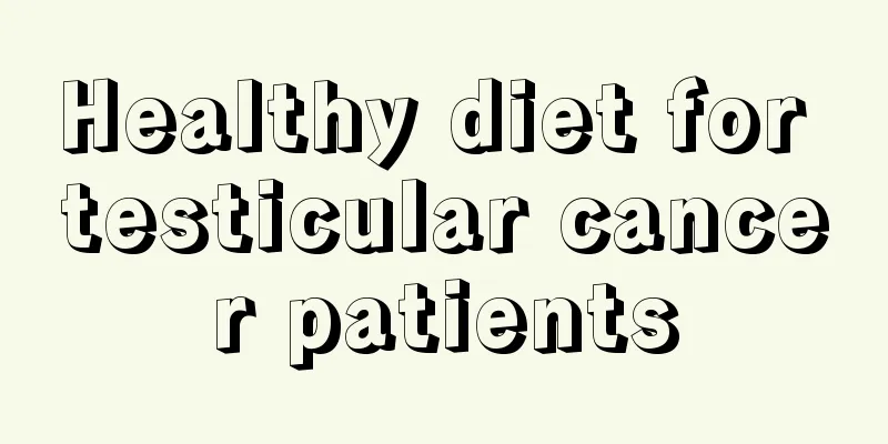 Healthy diet for testicular cancer patients