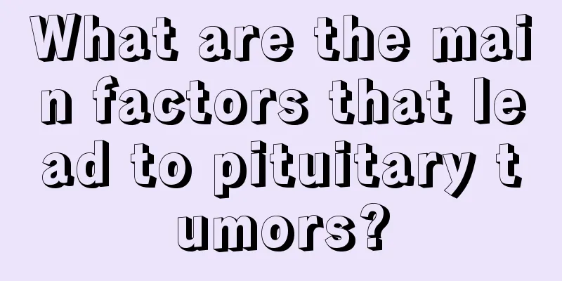 What are the main factors that lead to pituitary tumors?