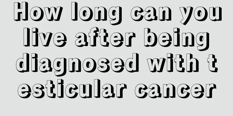 How long can you live after being diagnosed with testicular cancer