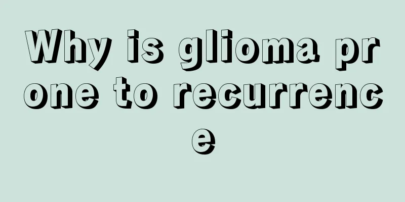 Why is glioma prone to recurrence