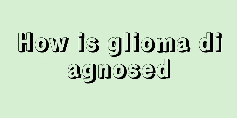 How is glioma diagnosed
