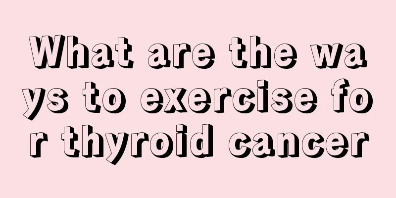 What are the ways to exercise for thyroid cancer
