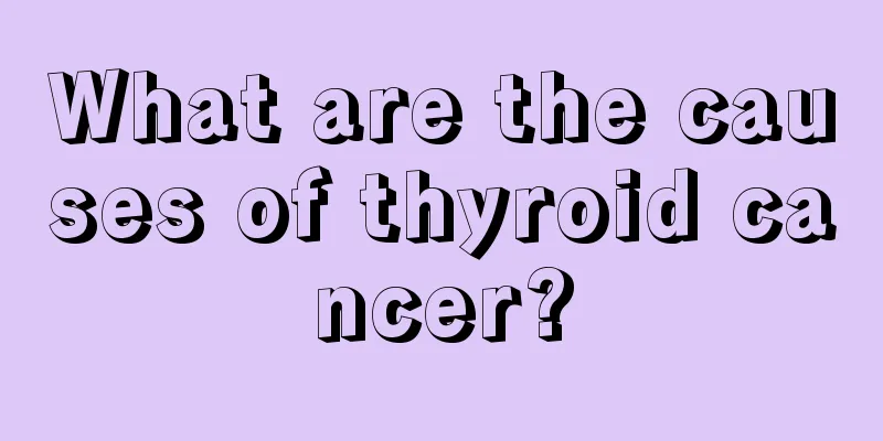 What are the causes of thyroid cancer?