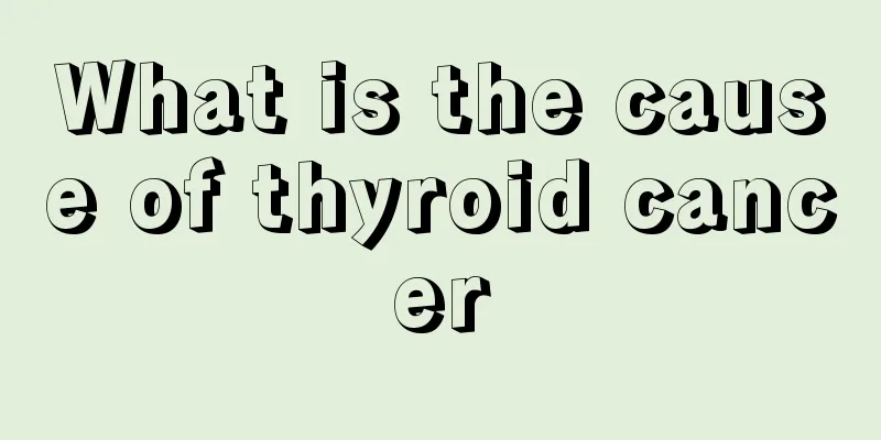 What is the cause of thyroid cancer