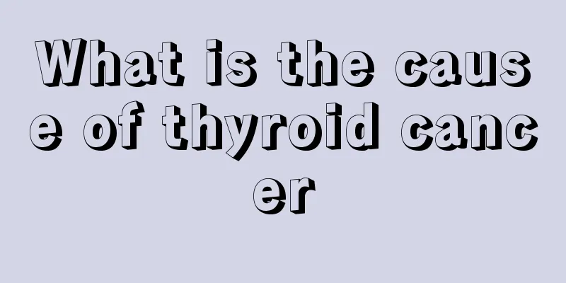 What is the cause of thyroid cancer