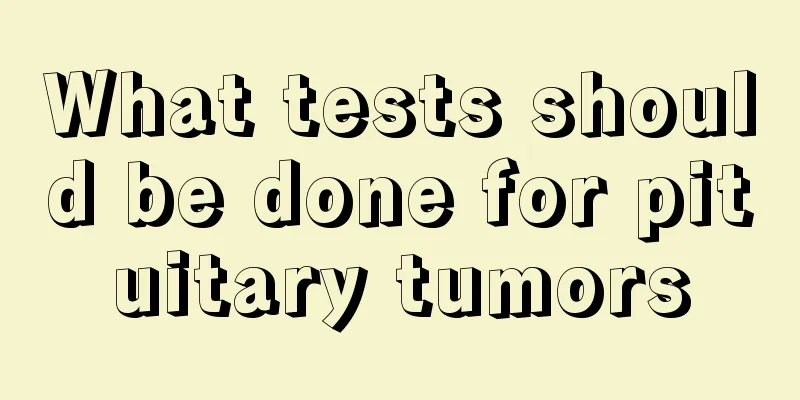 What tests should be done for pituitary tumors