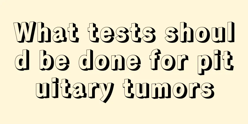 What tests should be done for pituitary tumors