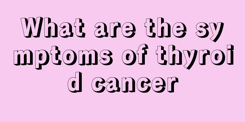 What are the symptoms of thyroid cancer