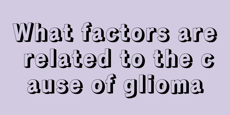 What factors are related to the cause of glioma