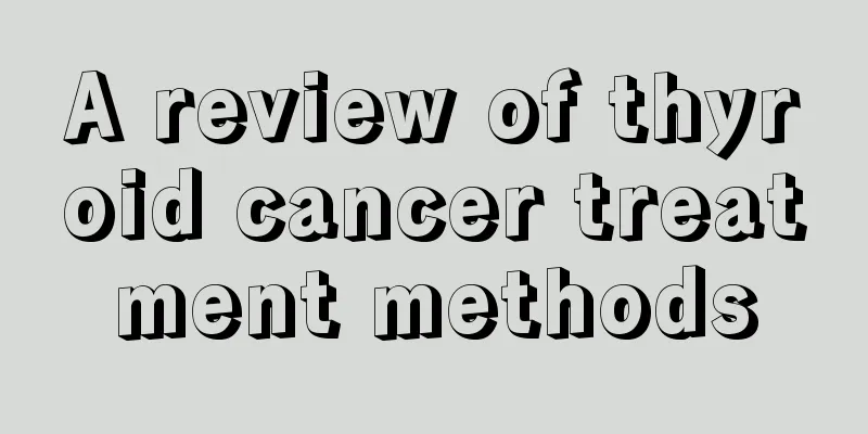 A review of thyroid cancer treatment methods