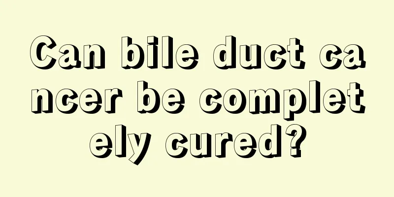Can bile duct cancer be completely cured?