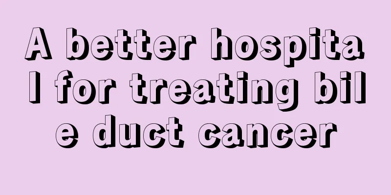 A better hospital for treating bile duct cancer
