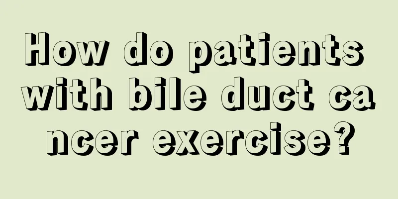 How do patients with bile duct cancer exercise?