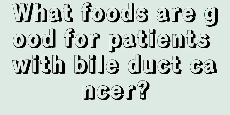 What foods are good for patients with bile duct cancer?