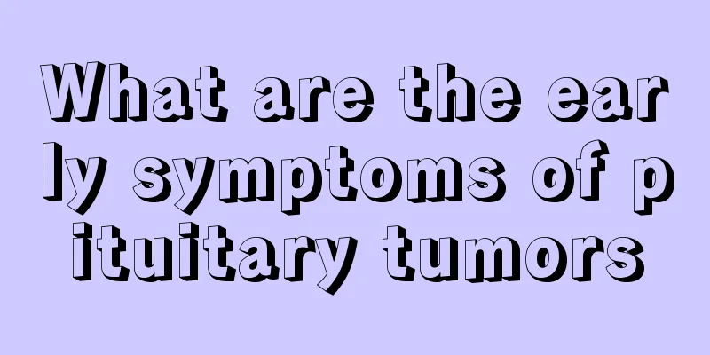 What are the early symptoms of pituitary tumors