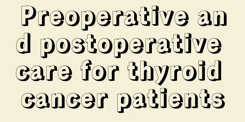 Preoperative and postoperative care for thyroid cancer patients