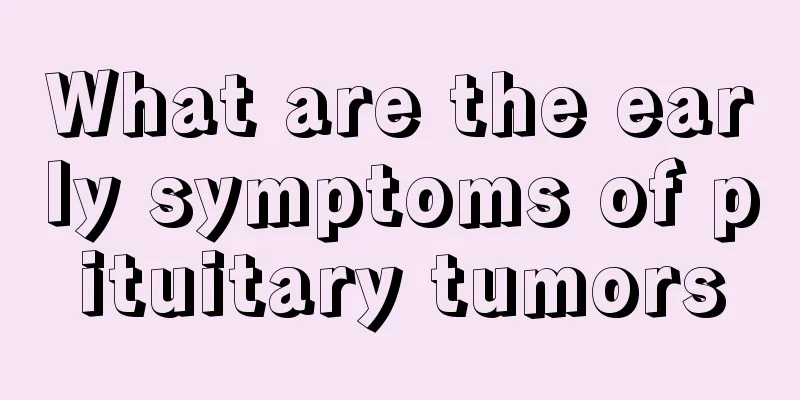 What are the early symptoms of pituitary tumors
