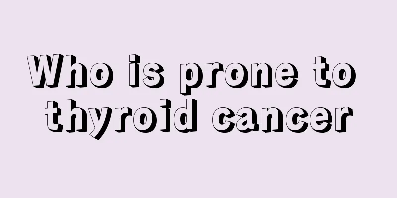 Who is prone to thyroid cancer