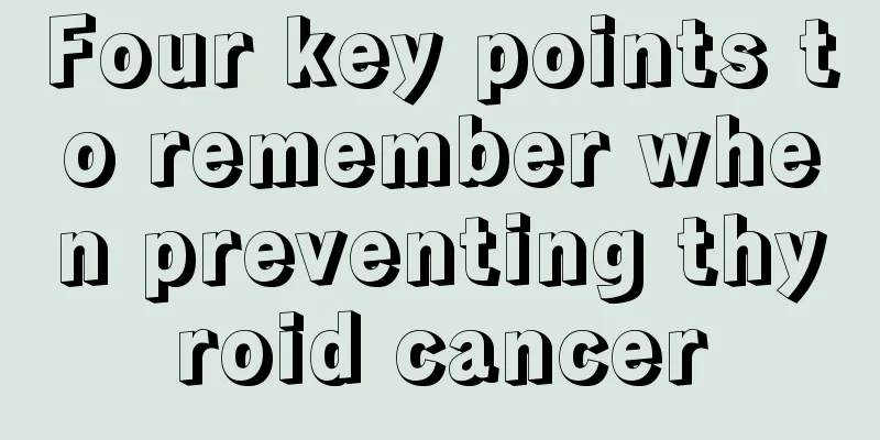 Four key points to remember when preventing thyroid cancer
