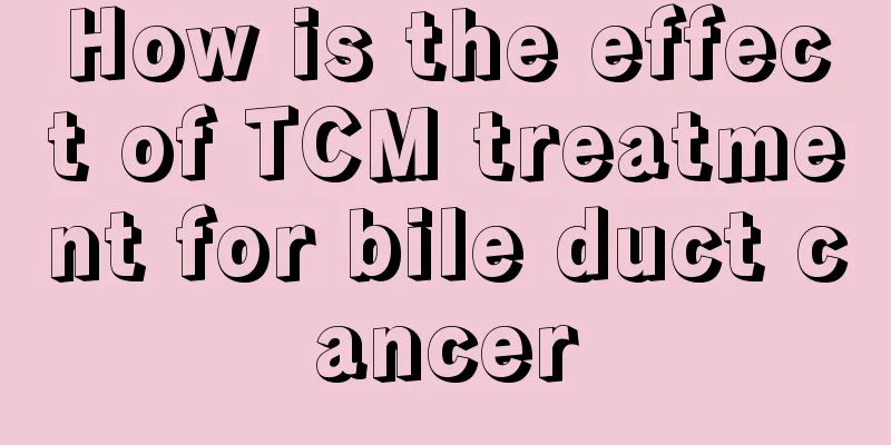 How is the effect of TCM treatment for bile duct cancer